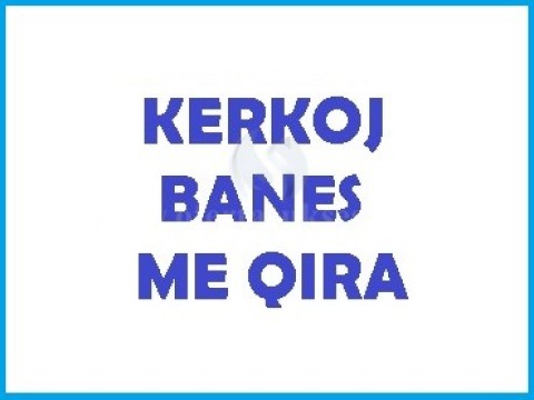 Kerkoj banes me qira