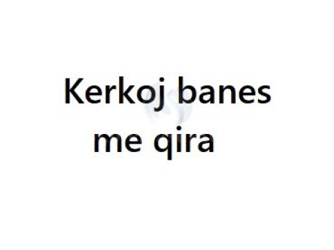 Kerkoj banes me qira