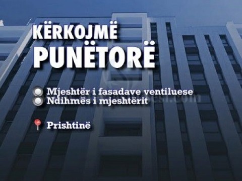Ofroj pune per 2 mjeshter te fasadave ventiluse, 3 ndihmes mjeshter me pervoj