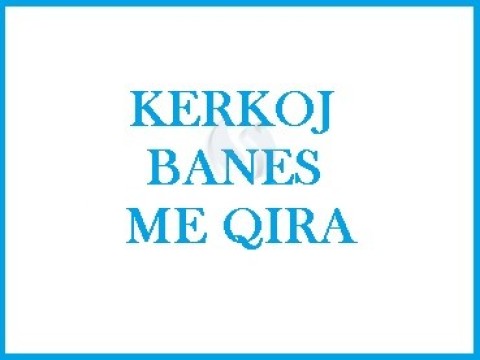 Kerkoj banes me qira